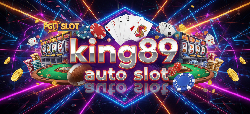 king89 auto slot