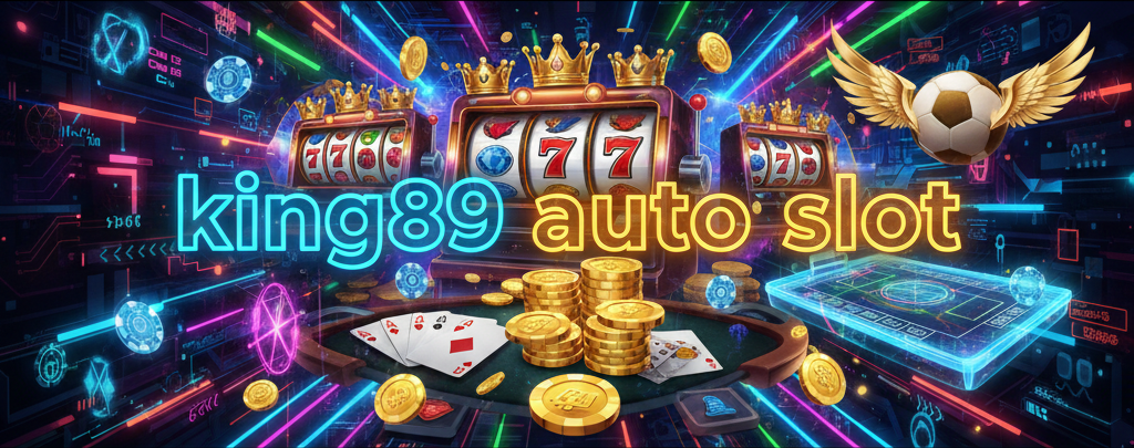 king89 auto slot